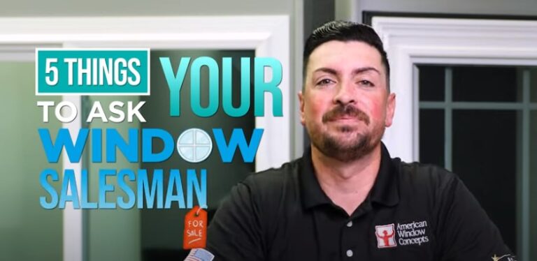 Top 5 Questions to Ask Your Window and Door Salesman